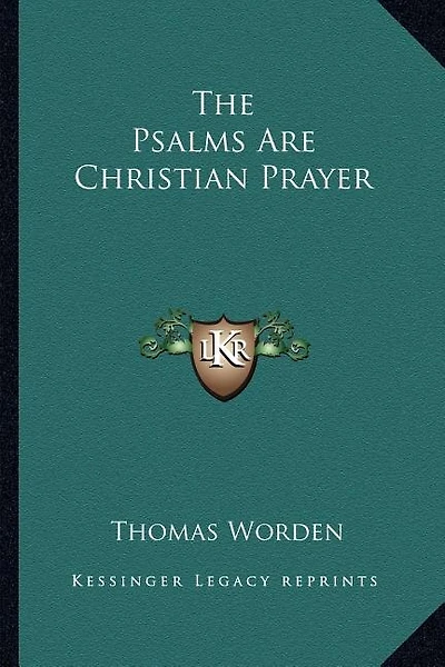 The Psalms Are Christian Prayer