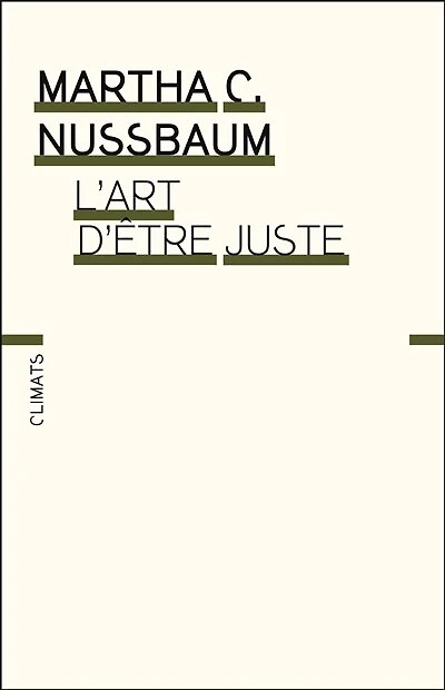 L' art d'être juste: l'imagination littéraire et la vie publique
