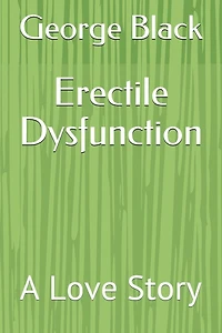 Erectile Dysfunction: A Love Story