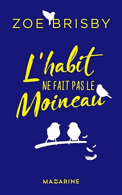 L' habit ne fait pas le moineau