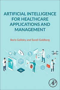Artificial Intelligence for Healthcare Applications and Management