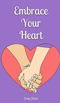 Embrace Your Heart