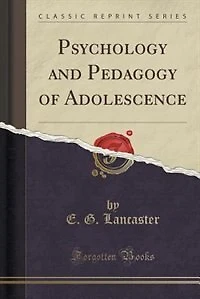 Psychology and Pedagogy of Adolescence (Classic Reprint)