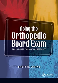 Acing the Orthopedic Board Exam: Ultimate Crunch Time Resource