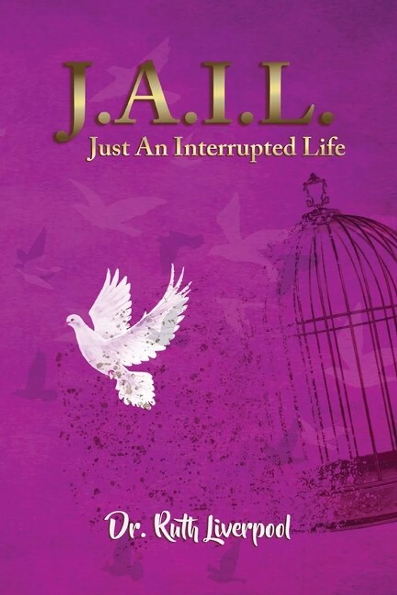 J.A.I.L. Just an interrupted life