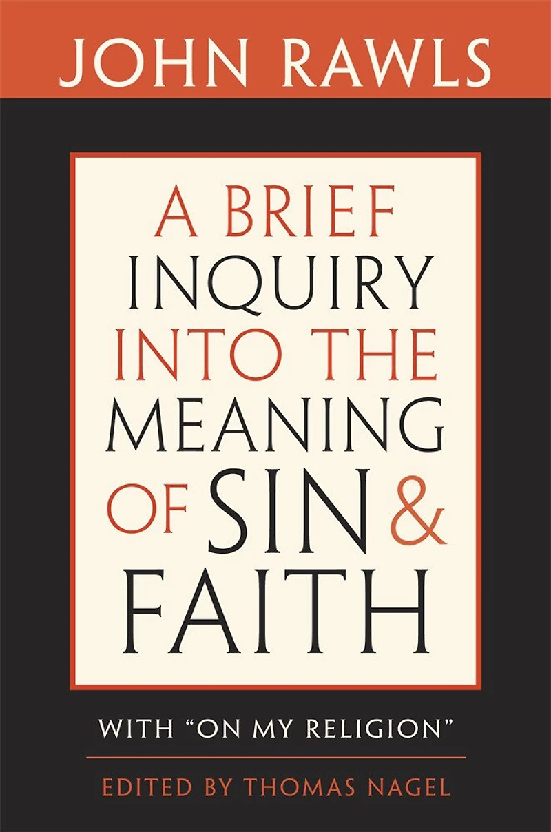 Brief Inquiry into the Meaning of Sin and Faith: With On My Religion