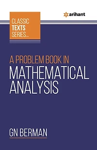 A Problem Book In Mathematical Analysis