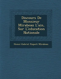 Discours de Monsieur Mirabeau L'Ain, Sur L'Education Nationale