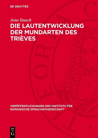 Die Lautentwicklung der Mundarten des Trièves: (Dauphiné, Dep. Isère)