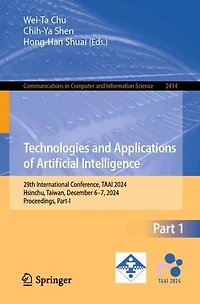 Technologies and Applications of Artificial Intelligence: 29th International Conference, TAAI 2024, Hsinchu, Taiwan, December 6-7, Proceedings, Part I