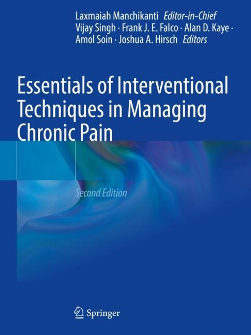 Essentials of Interventional Techniques Managing Chronic Pain
