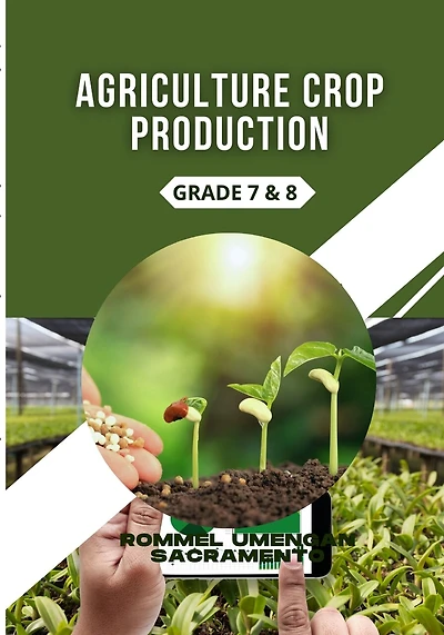 Agriculture Crop Production: Grade 7 & 8