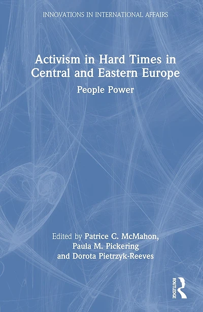 Activism Hard Times Central and Eastern Europe: People Power
