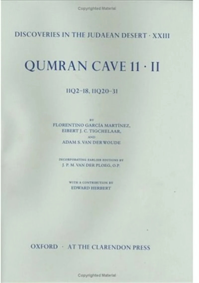 Discoveries in the Judaean Desert: Volume XXIII. Qumran Cave 11: 11Q2-18 and 11Q20-31