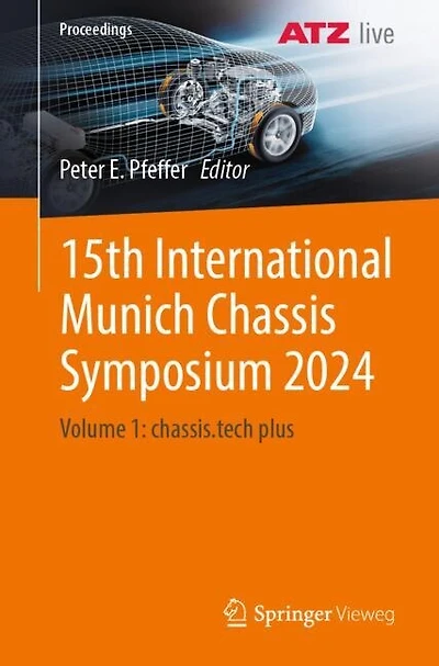 15th International Munich Chassis Symposium 2024: Volume 1: chassis.tech plus