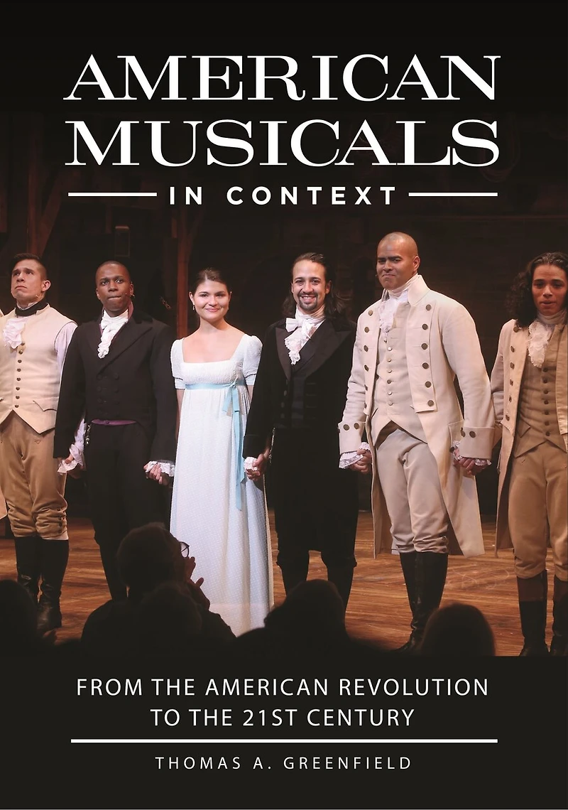 American Musicals Context: From the Revolution to 21st Century