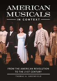 American Musicals Context: From the Revolution to 21st Century