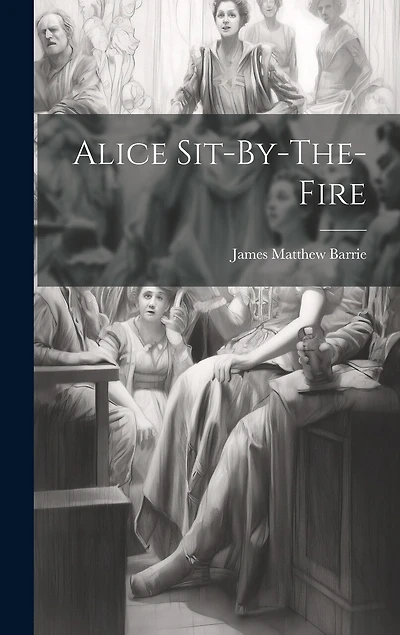 Alice Sit-By-The-Fire