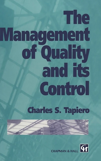 The Management of Quality and its Control