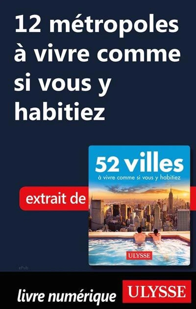 52 VILLES OU VIVRE UNE SEMAINE… PLUS!