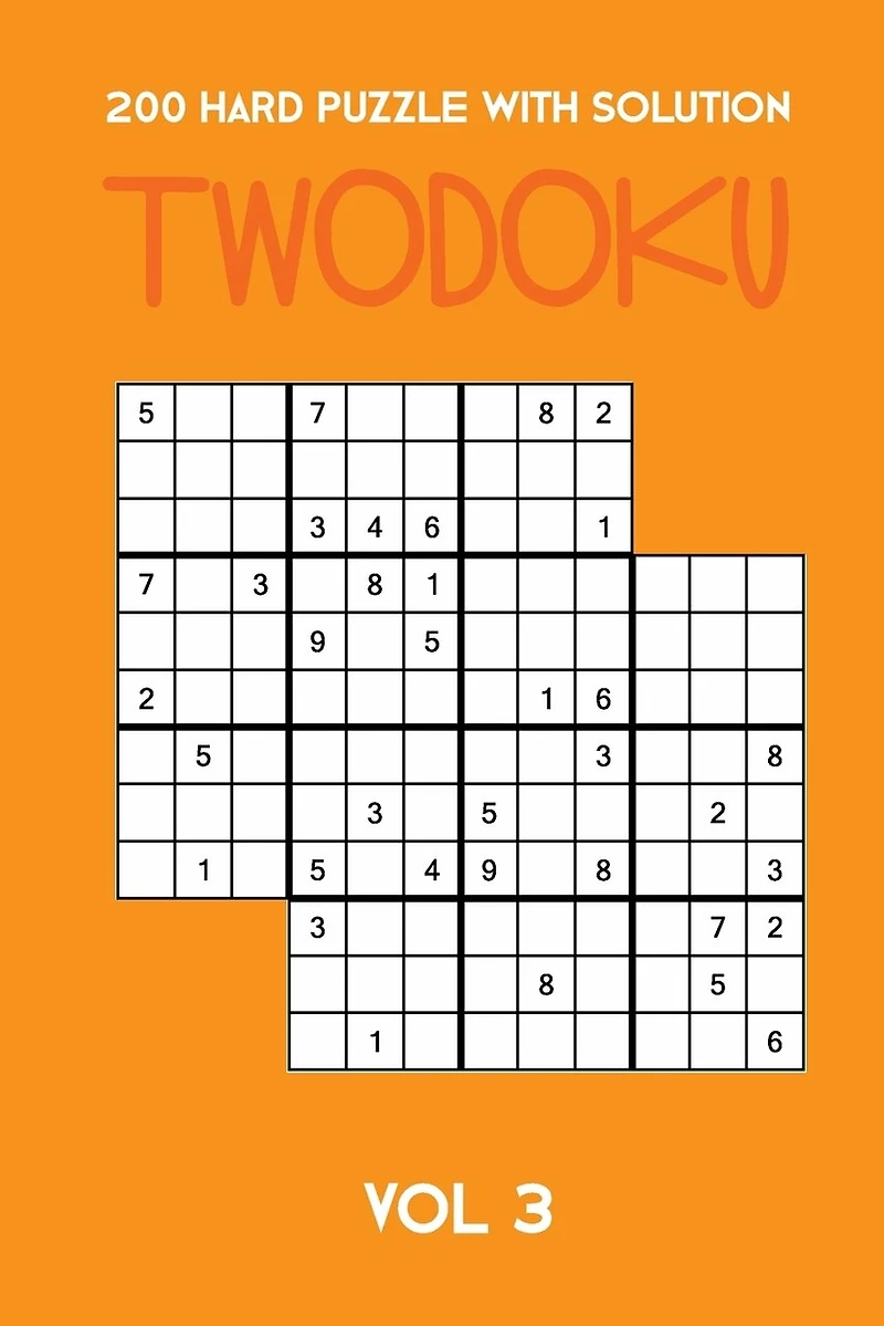 200 Hard Puzzle With Solution Twodoku Vol 3: Two overlapping Sudoku, puzzle booklet, 2 puzzles per page
