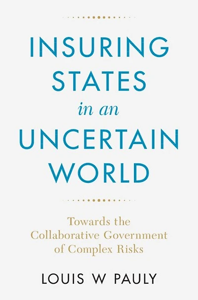 Insuring States in an Uncertain World: Towards the Collaborative Government of Complex Risks