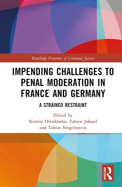Impending Challenges to Penal Moderation France and Germany: A Strained Restraint