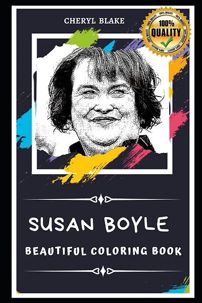 Susan Boyle Beautiful Coloring Book: Stress Relieving Adult Coloring Book for All Ages