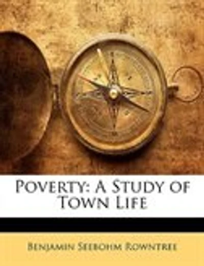 Poverty: A Study of Town Life