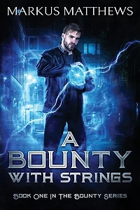 A Bounty With Strings: Book One In The Bounty Series