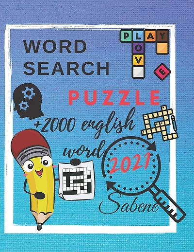 word search puzzle +2000 english word 2021 sabene: word search puzzle +2000 english word 2021 sabene. size (8.5 x 11 inches) with 216 page. 50 puzzle with solutions. more then 2000 défirent words. puzzle book for adultes and teens and kids and seniors