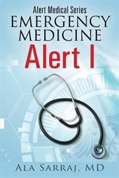 Alert Medical Series: Emergency Medicine Alert I