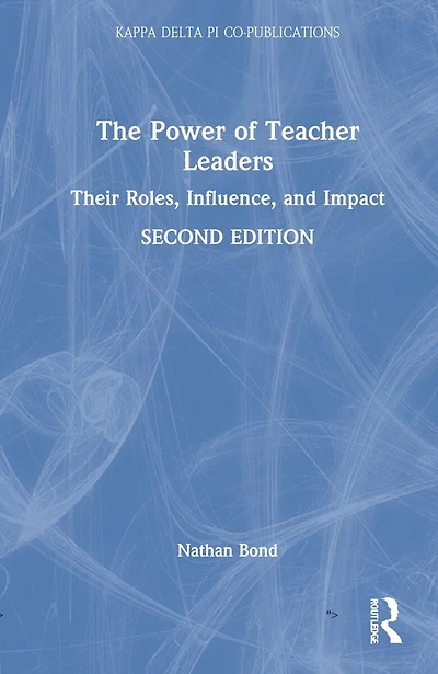 The Power of Teacher Leaders: Their Roles, Influence, and Impact