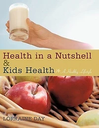 Health In A Nutshell & Kids Health: A Healthy Lifestyle