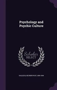 Psychology and Psychic Culture (Classic Reprint)