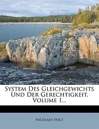 System Des Gleichgewichts Und Der Gerechtigkeit, Volume 1...