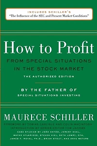 How to Profit from Special Situations in the Stock Market: The Authorized Edition