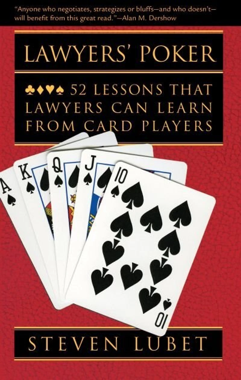 Lawyer's Poker: 52 Lessons That Lawyers Can Learn From Card Players