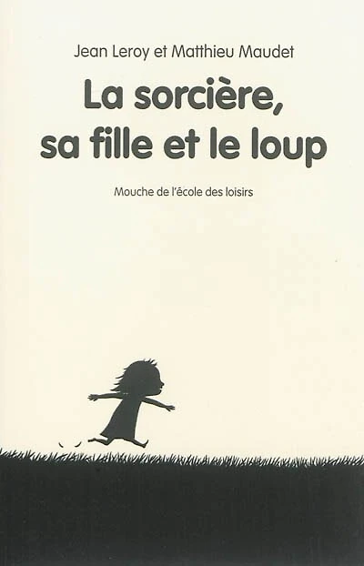 La sorcière, sa fille et le loup
