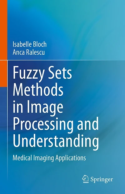 Fuzzy Sets Methods Image Processing and Understanding: Medical Imaging Applications