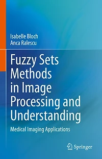 Fuzzy Sets Methods Image Processing and Understanding: Medical Imaging Applications