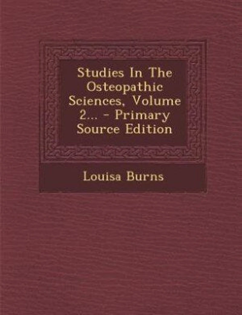 Studies The Osteopathic Sciences; Volume 2