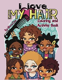 I Love My Hair Activity and Coloring Book