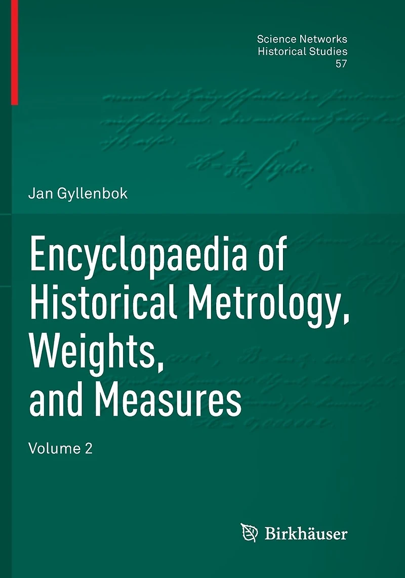 Encyclopaedia of Historical Metrology, Weights, and Measures: Volume 2