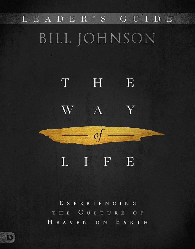 the Way of Life Leader's Guide: Experiencing Culture Heaven on Earth