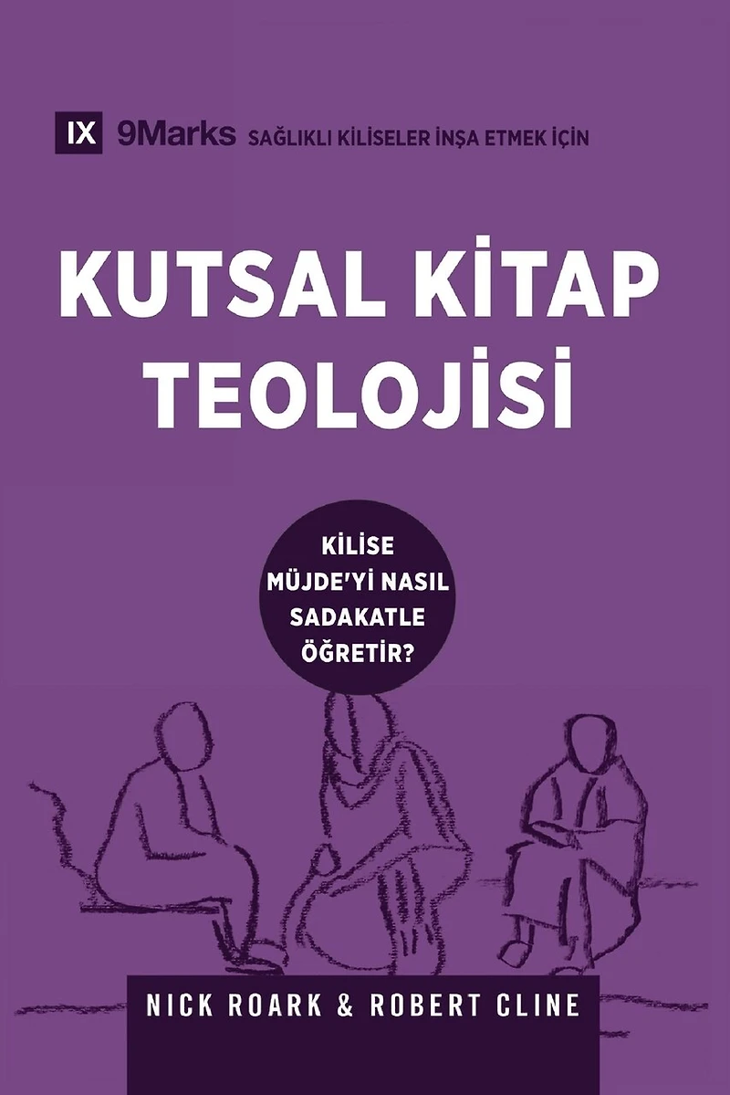 Biblical Theology / Kutsal Kitap Teolojisi: How the Church Faithfully Teaches the Gospel / KİLİSE MÜJDE'Yİ NASIL SADAKATLE ÖĞRETİR?