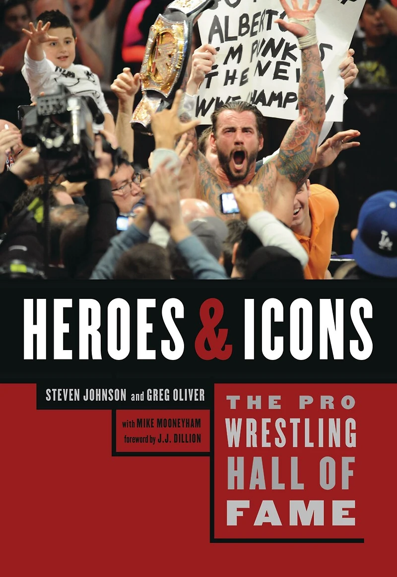 The Pro Wrestling Hall Of Fame: Heroes And Icons