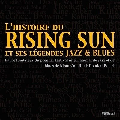 L'histoire du Rising Sun et ses légendes Jazz & Blues