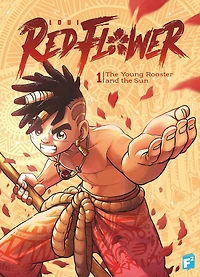 Red Flower: The Young Rooster and the Sun