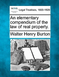 An Elementary Compendium Of The Law Of Real Property